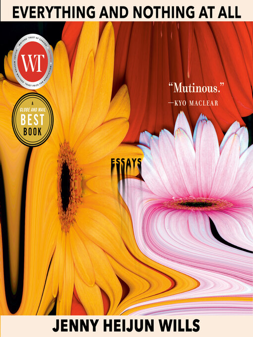 Title details for Everything and Nothing At All by Jenny Heijun Wills - Available